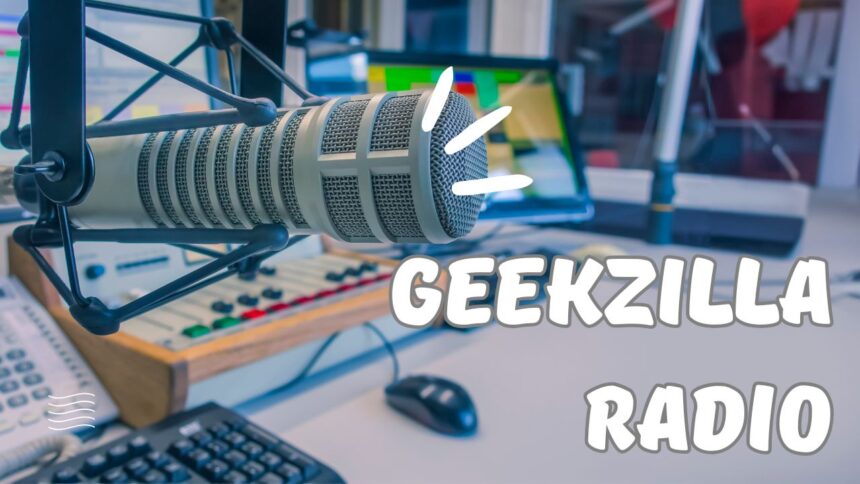 Geekzilla Radio